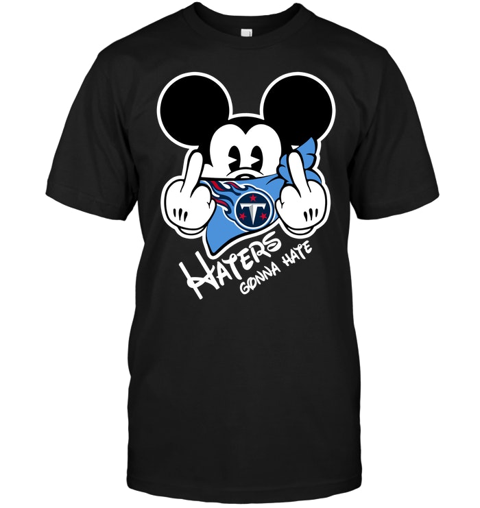 Tennessee Titans "haters Gonna Hate" Mickey Mouse T-Shirt